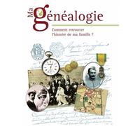 Ma Généalogie - Comment Retrouver L'histoire De Ma Famille ?