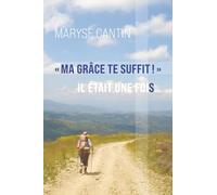 « Ma grâce te suffit ! »: Il était une fois...