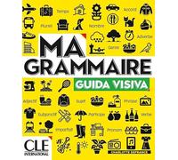 Ma grammaire - Guida visiva / Versione italiana - Niveaux A1-B2 - Livre