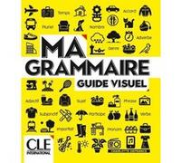 Ma Grammaire pour apprendre le français - Niveau A1/A2 + B1 NC Charlotte Defrance (Auteur)
