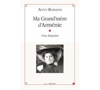 Ma Grand Mère D'arménie - Une Histoire