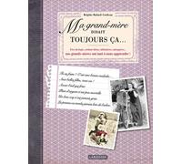 Ma Grand-Mère Disait Toujours Ça