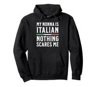 Ma Grand-mère est Italienne, Rien ne m'effraie Sweat à Capuche