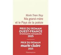 Minh Tran Huy – Ma grand-mère et le Pays de la poésie – Prix Marie-Claire 2025 – Broché