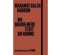 Ma grand-mère était un homme Mahamat-Saleh Haroun (Auteur)