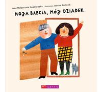 Ma grand-mère mon grand-père Ma³gorzata Swêdrowska, Joanna Bartosik (Buch auf Polnisch)