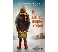 Ma grand-mère vous passe le bonjour