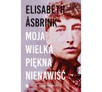 Ma grande et belle haine - Elisabeth Asbrink (Buch auf Polnisch)