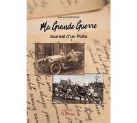 Ma Grande Guerre Journal d'un Poilu - Jean-Luc Quémard - L'officine - broché - Essai