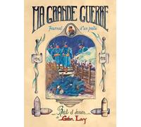 Ma Grande Guerre par Gaston Lavy