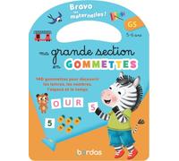 Ma Grande section en gommettes 5-6 ans - Activités éducatives avec 140 gommettes | Apprendre lettres, chiffres, espace-temps | Cahier d'activités Bravo les maternelles