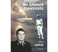 Ma grande traversée - Hervé Gilbert - Baudelaire - broché - Autobiographie