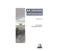 Ma Grande Voyageuse - Fragments
