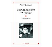 Ma grand'mère d'Arménie : une histoire