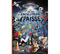 Ma grosse encyclopédie épaisse
