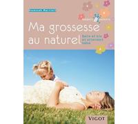 Ma Grossesse Au Naturel - Belle Et Bio En Attendant Bébé