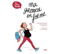 Caroline Rinaudo – Ma grossesse en forme – Ma petite famille – Broché
