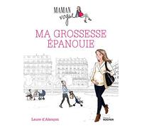 Ma grossesse épanouie: avec maman Vogue