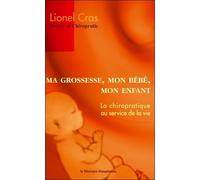 Ma Grossesse, Mon Bébé, Mon Enfant