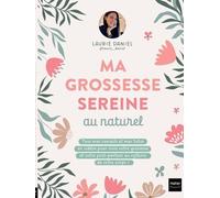 Ma grossesse sereine au naturel