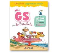 Ma GS avec les P'tites Poules - 120 jeux pour s'entraîner en s'amusant sur tout le programme