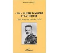 " ma " guerre d'algérie et la torture Jean-Pierre Cômes (Auteur)