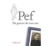 Ma guerre de cent ans - Pef - Gallimard - broché - Roman