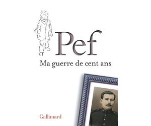 Ma guerre de cent ans - Pef - Gallimard - broché - Roman
