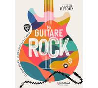 Ma Guitare Rock par Julien Bitoun