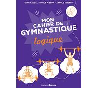 Ma gymnastique des neurones - Mon cahier logique