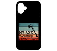 Ma Hache Appelle et Je Dois Jeter Axes Meme Coque pour iPhone 16 Plus