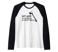 Ma Hache Appelle et Je Dois Jeter Axes Meme Manche Raglan