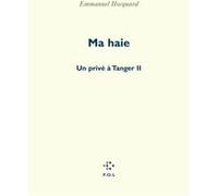Ma Haie Emmanuel Hocquard (Auteur)