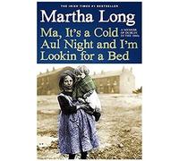 Ma, It's A Cold Aul Night An I'm Lookin For A Bed