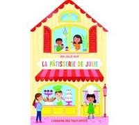 Ma jolie rue - La pâtisserie de Julie Collectif (Auteur), Kathryn Selbert (Illustration)