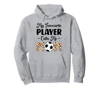 ma joueuse préférée m'appelle Maman Joue au Football Sweat à Capuche