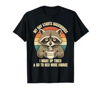 Ma journée Commence à l'envers, Je me réveille fatiguée et Je Vais me Coucher Toute Seule T-Shirt
