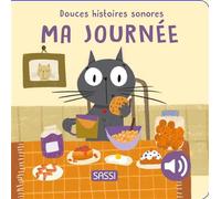 Ma journée - Douces histoires sonores - Giulia Pesavento - Sassi - cartonné - Comptine, chant