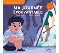 Ma journée épouvantable - Benoît Broyart - Hygee - broché - Album jeunesse