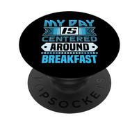Ma journée est centrée sur Le Petit-déjeuner | Funny Breakfast Lover PopSockets PopGrip Adhésif