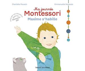 Ma journée Montessori, Tome 02: Maxime s'habille