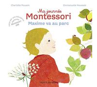 Ma journée Montessori, Tome 04: Maxime va au parc