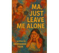 Ma, Just Leave Me Alone