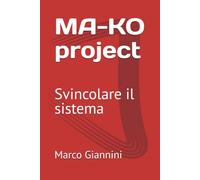 MA-KO project: Svincolare il sistema