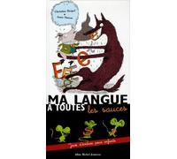 Ma langue à toutes les sauces: Jeux d'écriture pour enfants