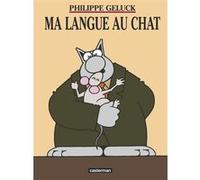 Ma langue au Chat Philippe Geluck (Auteur), Philippe Geluck (Dessinateur), Philippe Geluck (Scénario)