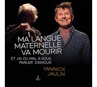 Ma langue maternelle va mourir et j'ai du mal à vous parler d'amour