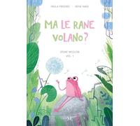 Ma le rane volano? Storie bicolori. Pime letture facilitate. Ediz. illustrata. Con QR code