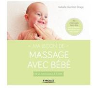 Ma leçon de massage avec bébé Isabelle Gambet-Drago (Auteur)