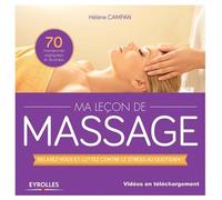 Ma leçon de massage Relaxez-vous et luttez contre le stress au quotidien ! Livre + dvd. - Hélène Campan - Eyrolles - Livre CD - Guide CD